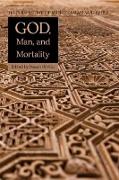 God, Man, and Mortality: The Perspective of Bediuzzaman Said Nursi