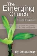 The Emerging Church: Revised and Expanded: A Model for Change & a Map for Renewal