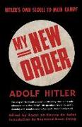 My New Order a Collection of Speeches by Adolph Hitler Volume One