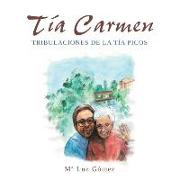 Tia Carmen: Tribulaciones de La Tia Picos