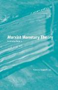 Marxist Monetary Theory: Collected Papers