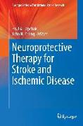 Neuroprotective Therapy for Stroke and Ischemic Disease