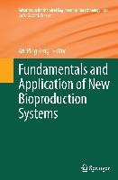 Fundamentals and Application of New Bioproduction Systems