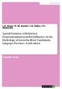 Spatial Variation of Reference Evapotranspiration and its Influence on the Hydrology of Luvuvhu River Catchment, Limpopo Province, South Africa