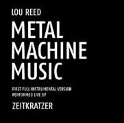 Zeitkratzer Play Lou Reed-Metal Machine Music