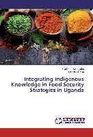 Integrating Indigenous Knowledge in Food Security Strategies in Uganda