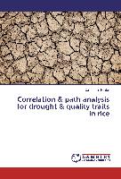 Correlation & path analysis for drought & quality traits in rice