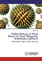 Pollen Biology of Food Plants of Tasar Silkworm, Antheraea mylitta,D
