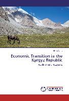 Economic Transition in the Kyrgyz Republic