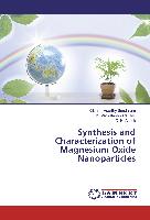 Synthesis and Characterization of Magnesium Oxide Nanoparticles