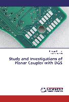 Study and Investigations of Planar Coupler with DGS
