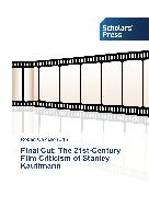 Final Cut: The 21st-Century Film Criticism of Stanley Kauffmann