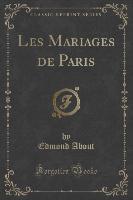 Les Mariages de Paris (Classic Reprint)