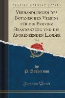 Verhandlungen des Botanischen Vereins für die Provinz Brandenburg und die Angrenzenden Länder, Vol. 1 (Classic Reprint)