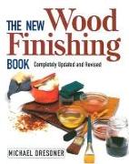 The New Wood Finishing Book