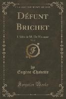 Défunt Brichet, Vol. 2