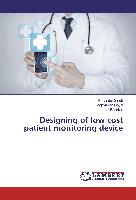 Designing of low cost patient monitoring device