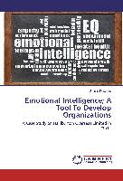 Emotional Intelligence, A Tool To Develop Organizations