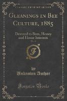 Gleanings in Bee Culture, 1885, Vol. 13