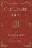 Oak Leaves, 1910, Vol. 7 (Classic Reprint)