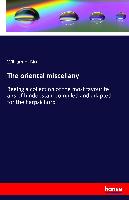 The oriental miscellany