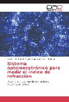 Sistema optomecatrónico para medir el índice de refracción