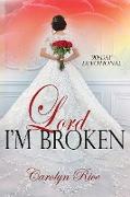 Lord, I'm Broken: A 90-Day Devotional