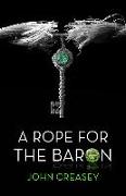 A Rope for the Baron: (Writing as Anthony Morton)