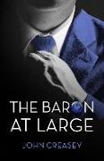 The Baron at Large: (Writing as Anthony Morton)