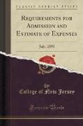 Requirements for Admission and Estimate of Expenses: July, 1890 (Classic Reprint)