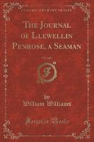 The Journal of Llewellin Penrose, a Seaman, Vol. 2 of 4 (Classic Reprint)