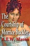 The Courtship of Morrice Buckler