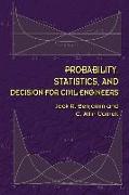 Probability, Statistics, and Decision for Civil Engineers