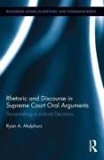 Rhetoric and Discourse in Supreme Court Oral Arguments