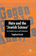 Hate and the ¿Jewish Science¿