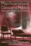 Psychoanalysis, Class and Politics