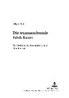 Die transzendentale Ethik Kants