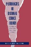 Pathologies of Rational Choice Theory