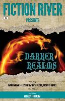 Fiction River Presents: Darker Realms