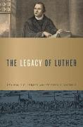 The Legacy of Luther