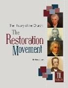 The History of the Church: The Restoration Movement