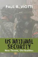 US National Security: New Threats, Old Realities