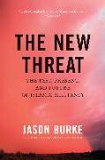 The New Threat: The Past, Present, and Future of Islamic Militancy