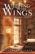 Weeping in the Wings: Book 2 of Sarah Bennett Mysteries