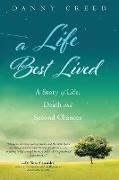 A Life Best Lived: A Story of Live, Death and Second Chances