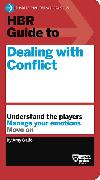 HBR Guide to Dealing with Conflict (HBR Guide Series)