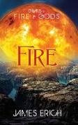 Dreams of Fire and Gods: Fire