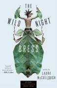 The Wild Night Dress: Poems