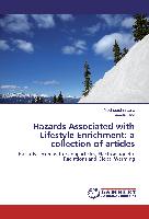 Hazards Associated with Lifestyle Enrichment: a collection of articles