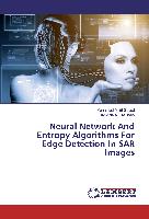 Neural Network And Entropy Algorithms For Edge Detection In SAR Images